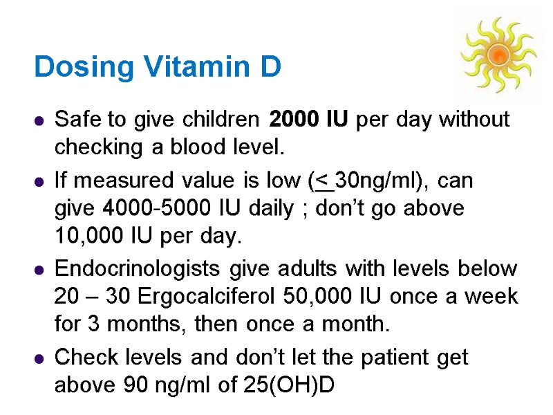 Dosing Vitamin D Safe to give children 2000 IU per day without checking a